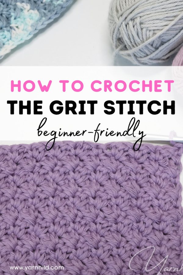 How to crochet the grit stitch — Written pattern and video tutorial